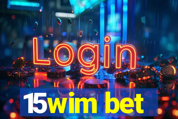 15wim bet
